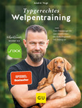 Typgerechtes Welpentraining: Der perfekte Start in die Welpenerziehung – Übungen und Tipps für jeden Welpentyp (GU Welpen)