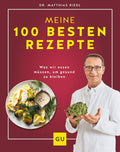 Dr. Riedl: Meine 100 besten Rezepte: Der Ernährungs-Doc erklärt was wir essen müssen, um gesund zu bleiben (GU Diät&Gesundheit)